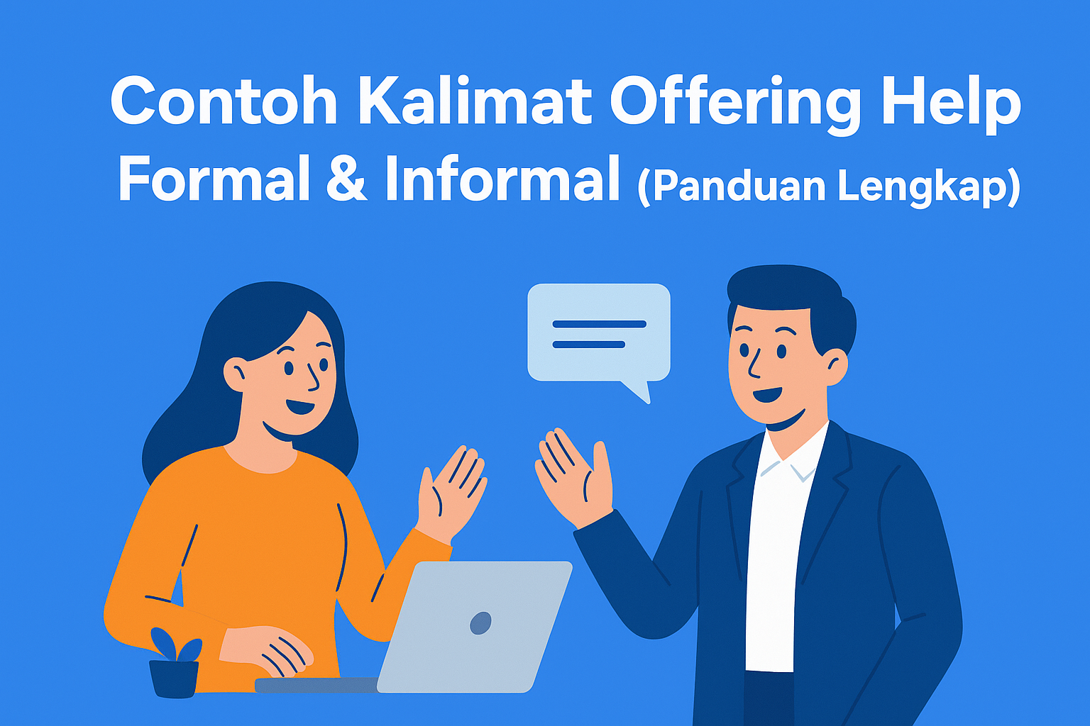 Contoh Kalimat Offering Help Formal & Informal (Panduan Lengkap